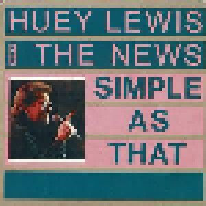 Huey Lewis & The News: Simple As That (7") - Bild 1