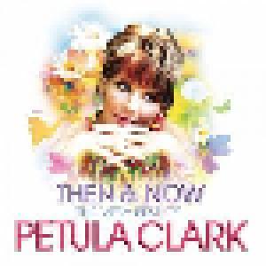Petula Clark: Then & Now: The Very Best Of Petula Clark - Cover
