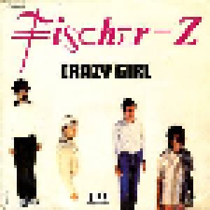 Fischer-Z: Crazy Girl (7") - Bild 1