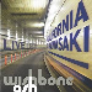 Wishbone Ash: Live From California To Kawasaki (2-CD) - Bild 1