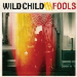 Cover - Wild Child: Fools