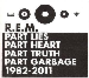 R.E.M.: Part Lies Part Heart Part Truth Part Garbage 1982-2011 - Cover