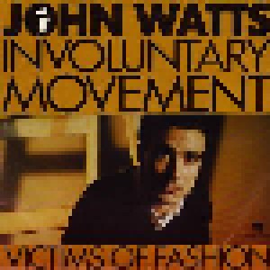 Cover - John Watts: Involuntary Movement