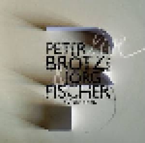 Cover - Peter Brötzmann & Jörg Fischer: Live In Wiesbaden