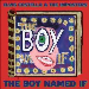 Cover - Elvis Costello And The Imposters: Boy Named If, The
