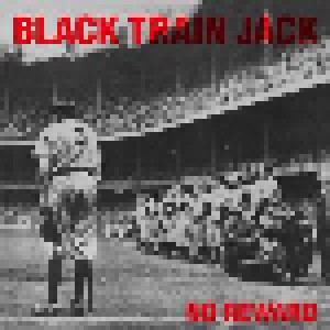 Black Train Jack: No Reward (LP) - Bild 1