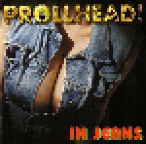 Prollhead!: In Jeans - Cover