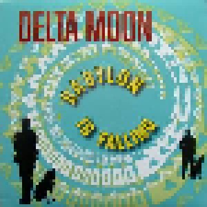 Delta Moon: Babylon Is Falling (LP) - Bild 1