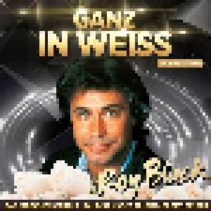 Roy Black: Ganz In Weiss - Jahrtausendhits (CD) - Bild 1