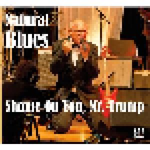 Cover - Norbert Egger & His Natural Blues: Shame On You, Mr. Trump