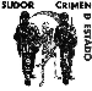 Sudor + Crimen De Estado: Sudor / Crimen De Estado (Split-LP) - Bild 1