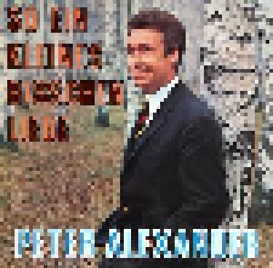 Cover - Peter Alexander: So Ein Kleines Bisschen Liebe