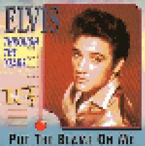 Elvis Presley: Elvis Throught The Years Vol.18 - Put The Blame On Me ( June 1965 - August 1965 ) - Cover