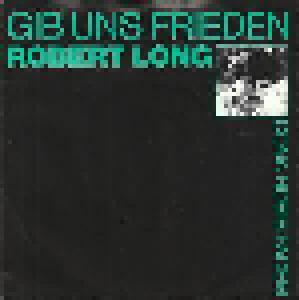 Robert Long: Gib Uns Frieden - Cover