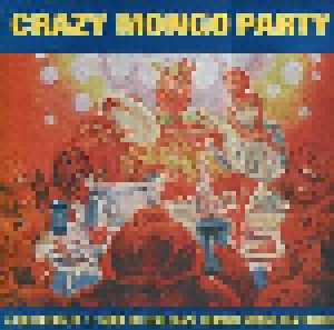 Cover - Vermooste Vløten: Crazy Mongo Party - A Collection Of 17 More Or Less Crazy German Mongo Beat Bands