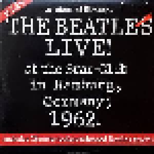 Cover - Beatles, The: Live At The Star-Club In Hamburg, Germany; 1962.