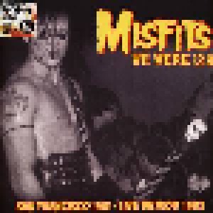 Misfits: We Were 138 San Francisco 1981 + Live Detroit 1983 (LP) - Bild 1