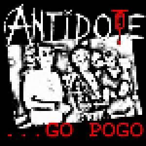 Antidote: ...Go Pogo (10") - Bild 1