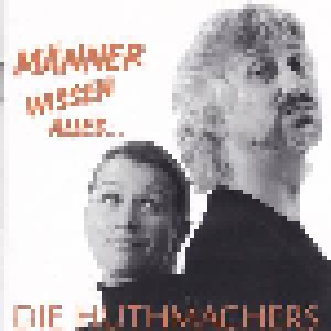 Die Huthmachers: Männer Wissen Alles... (CD) - Bild 1