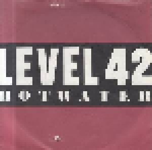 Level 42: Hot Water (7") - Bild 1