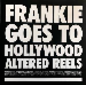 Frankie Goes To Hollywood: Altered Reels (LP) - Bild 7