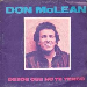 Don McLean: Since I Don't Have You (7") - Bild 1