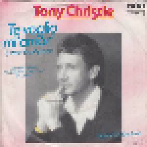 Tony Christie: Te Voglio Mi' Amor' ( I Want You My Love ) (7") - Bild 2