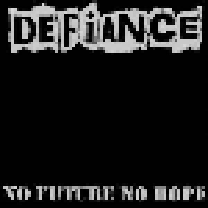 Defiance: No Future No Hope (LP) - Bild 1