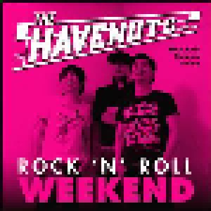 The Havenot's: Rock N Roll Weekend (LP) - Bild 1
