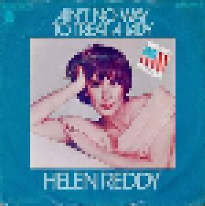 Helen Reddy: Ain't No Way To Treat A Lady (7") - Bild 1