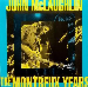 Cover - John McLaughlin & Paco de Lucía: John Mclaughlin - The Montreux Years