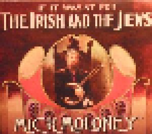 Mick Moloney: If It Wasn't For The Irish And The Jews (CD) - Bild 1