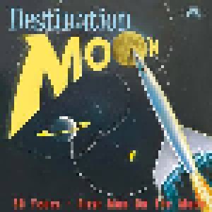 Cover - Rusty Wellington: Destination Moon: 50 Years - First Man On The Moon