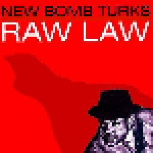 New Bomb Turks: Raw Law (7") - Bild 1