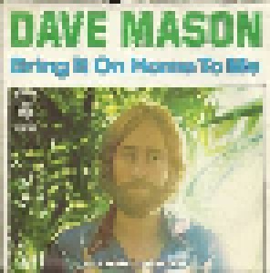 Dave Mason: Bring It On Home To Me (7") - Bild 1