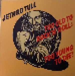Jethro Tull: Too Old To Rock'n'roll: Too Young To Die! (LP) - Bild 1