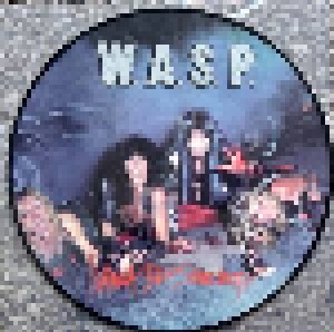 W.A.S.P.: I Wanna Be Somebody (PIC-12") - Bild 3