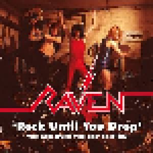 Raven: Rock Until You Drop (4-CD) - Bild 1