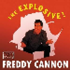 Cover - Freddy Cannon: Explosive Freddy Cannon, The