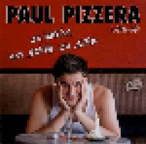 Cover - Paul Pizzera: Zu Wahr, Um Schön Zu Sein