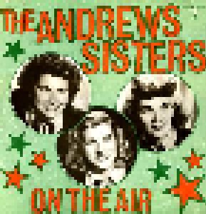 The Andrews Sisters: On Air (LP) - Bild 1