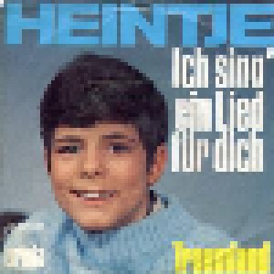 Heintje: Ich Sing' Ein Lied Für Dich (7") - Bild 1
