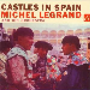 Cover - Michel Legrand: Castles In Spain