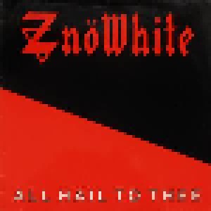 ZnöWhite: All Hail To Thee (CD) - Bild 1