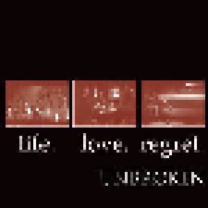 Unbroken: Life. Love. Regret. (CD) - Bild 1