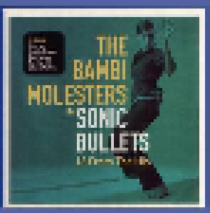 The Bambi Molesters: Sonic Bullets 13 From The Hip (CD) - Bild 1