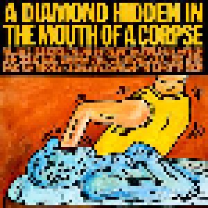 A Diamond Hidden In The Mouth Of A Corpse (LP) - Bild 1