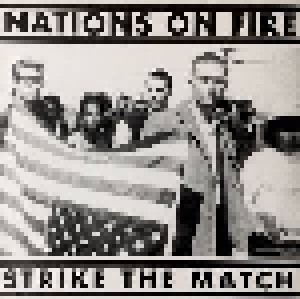 Nations On Fire: Strike The Match (LP) - Bild 1