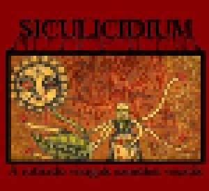 Siculicidium: A Rothadó Virágok Színüket Vesztik (CD) - Bild 1