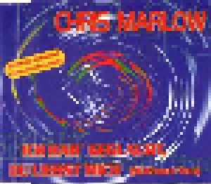 Cover - Chris Marlow: Ich Hab' Geglaubt, Du Liebst Mich (Without You)